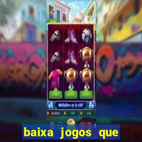 baixa jogos que ganha dinheiro de verdade